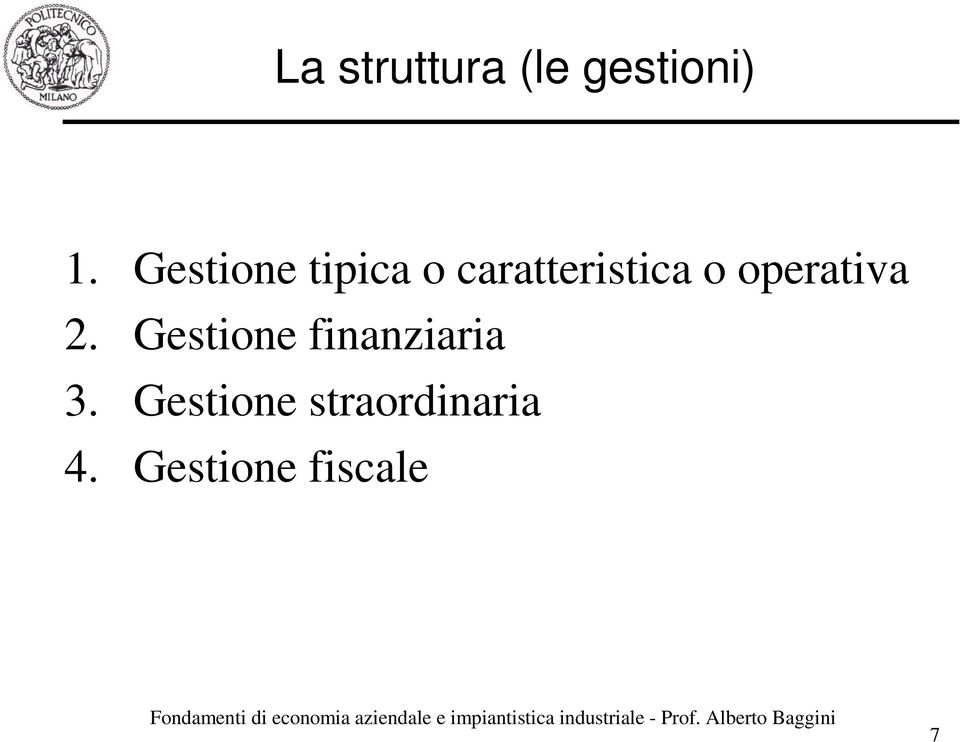 operativa 2. Gestione finanziaria 3.