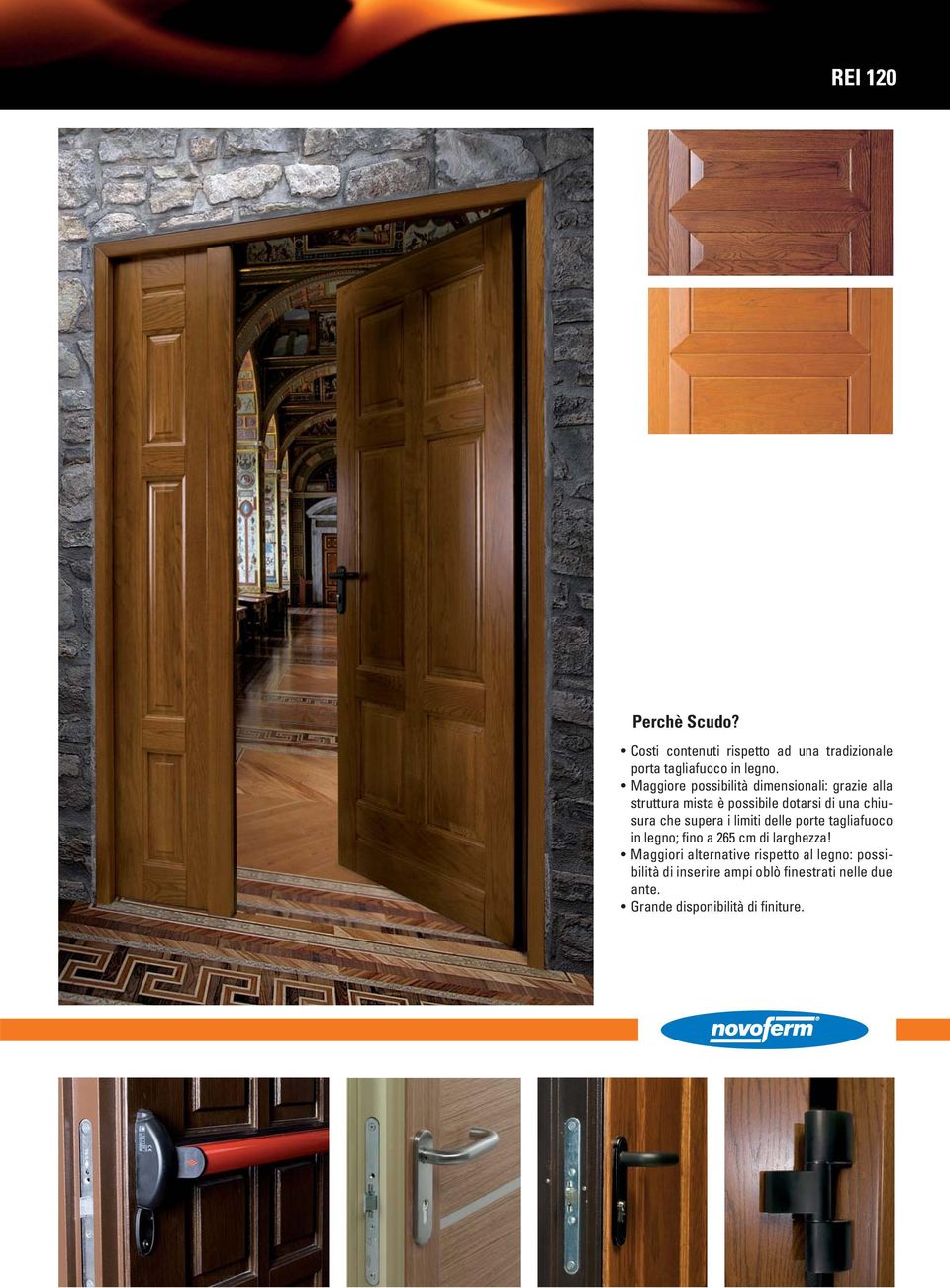 supera i limiti delle porte tagliafuoco in legno; fino a 265 cm di larghezza!