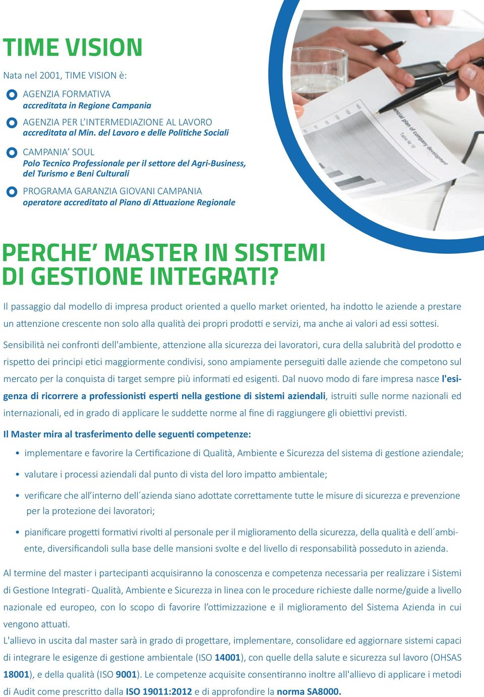 al Piano di Attuazione Regionale PERCHE MASTER IN SISTEMI DI GESTIONE INTEGRATI?