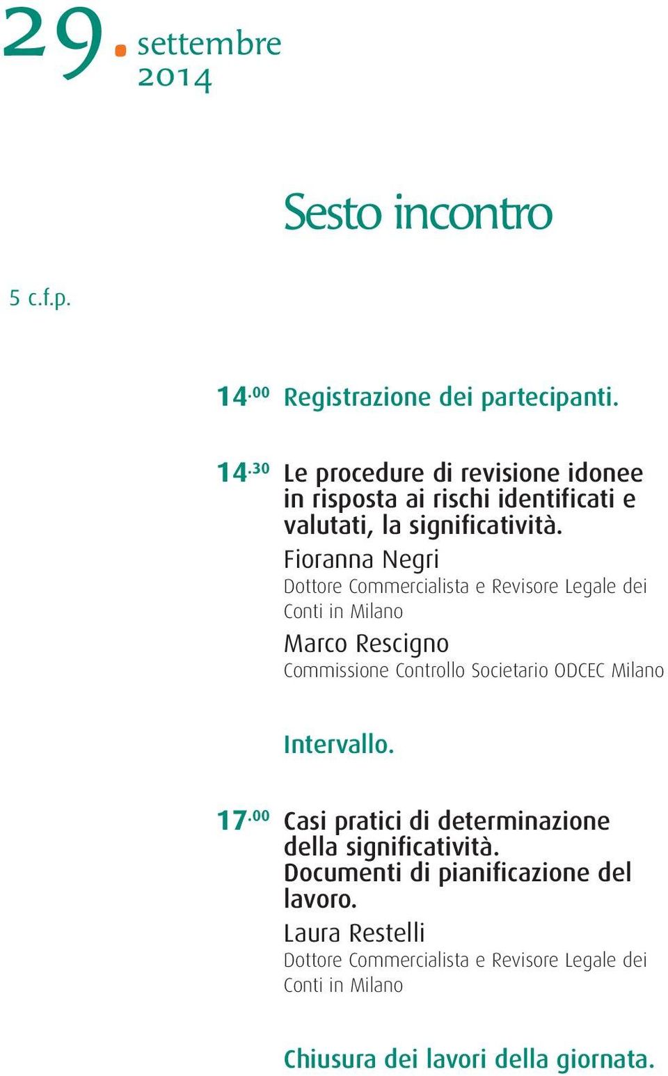 identificati e valutati, la significatività.