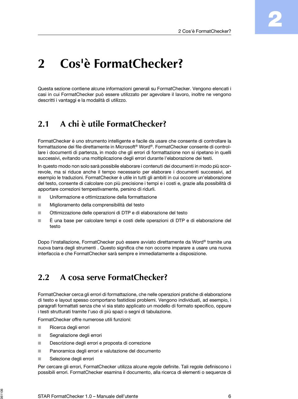 FormatChecker è uno strumento intelligente e facile da usare che consente di controllare la formattazione dei file direttamente in Microsoft Word.