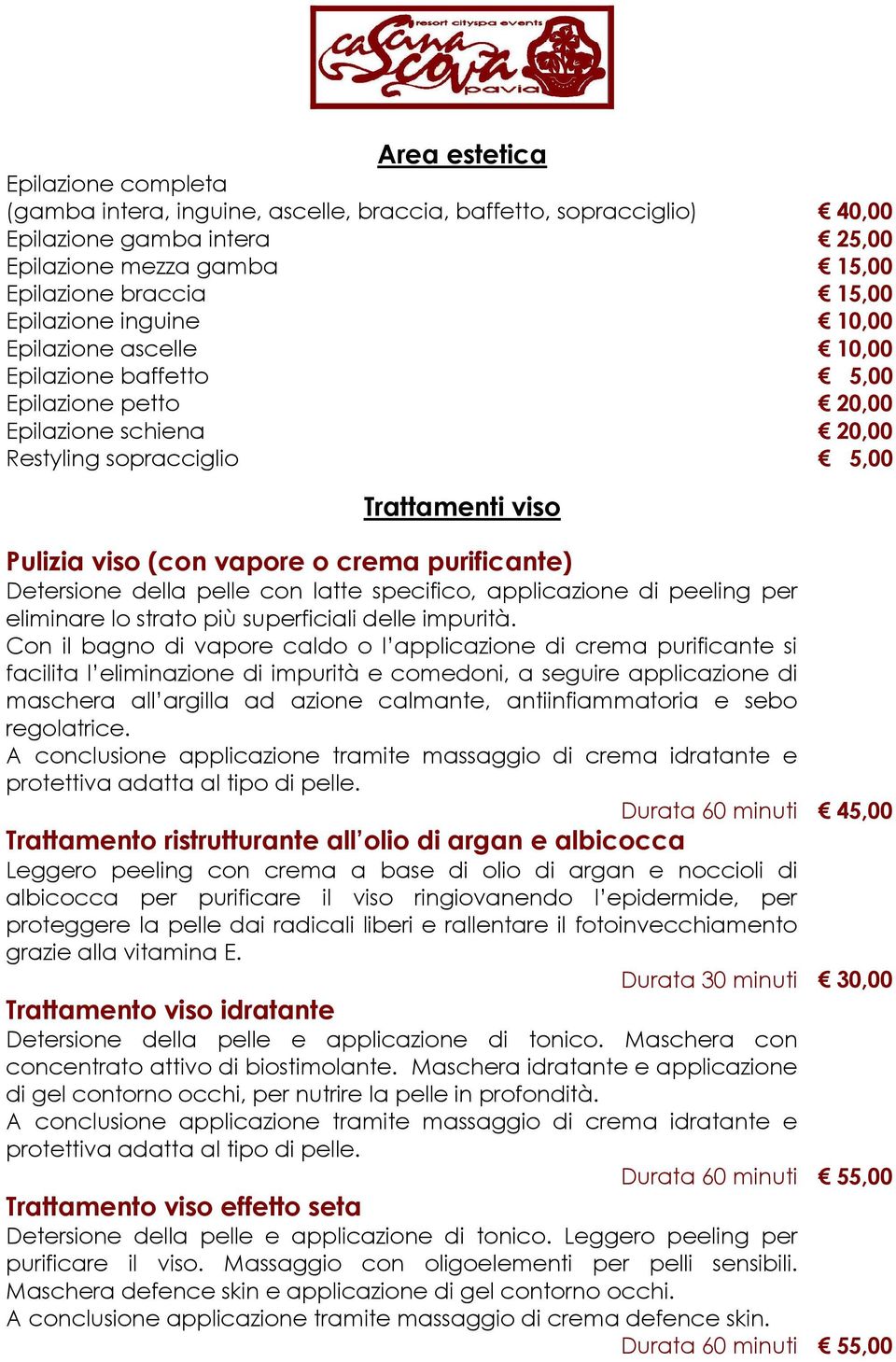 crema purificante) Detersione della pelle con latte specifico, applicazione di peeling per eliminare lo strato più superficiali delle impurità.