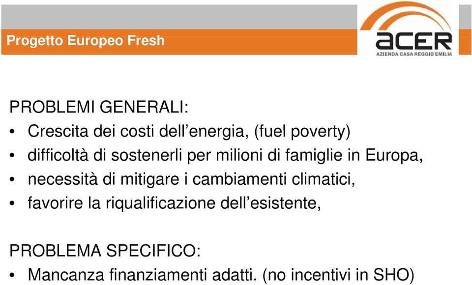 Europa, necessità di mitigare i cambiamenti climatici, favorire la