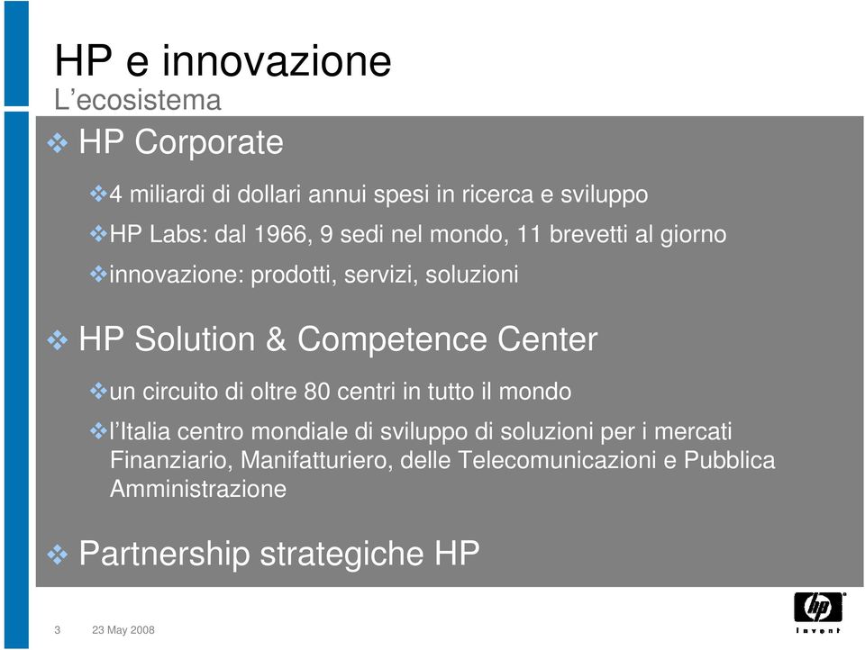 un circuito di oltre 80 centri in tutto il mondo l Italia centro mondiale di sviluppo di soluzioni per i mercati