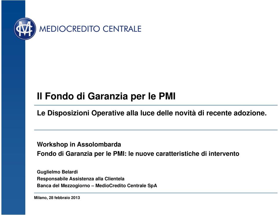 Workshop in Assolombarda Fondo di Garanzia per le PMI: le nuove caratteristiche
