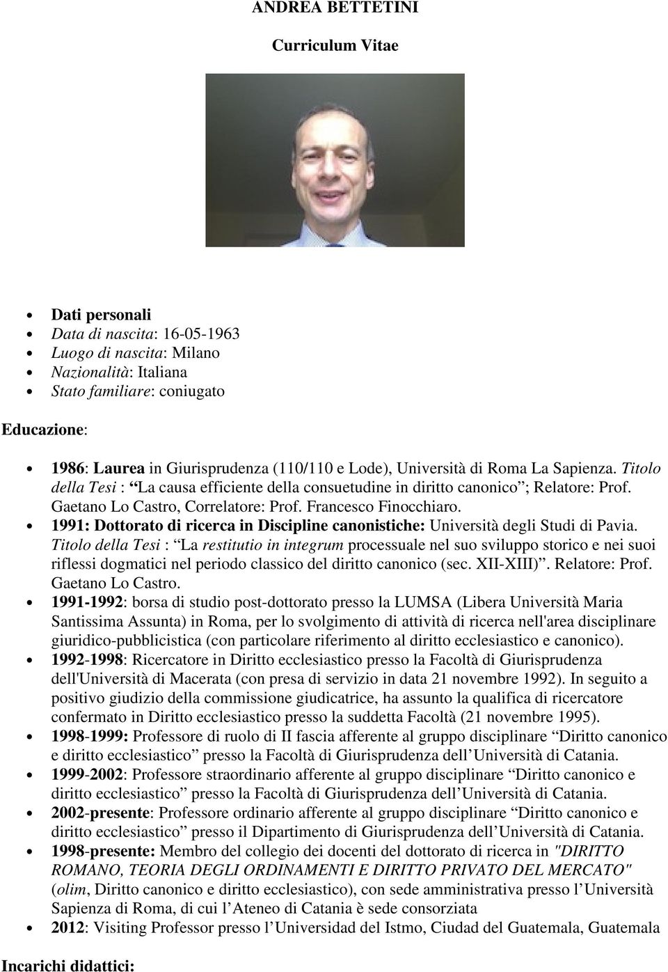 Francesco Finocchiaro. 1991: Dottorato di ricerca in Discipline canonistiche: Università degli Studi di Pavia.