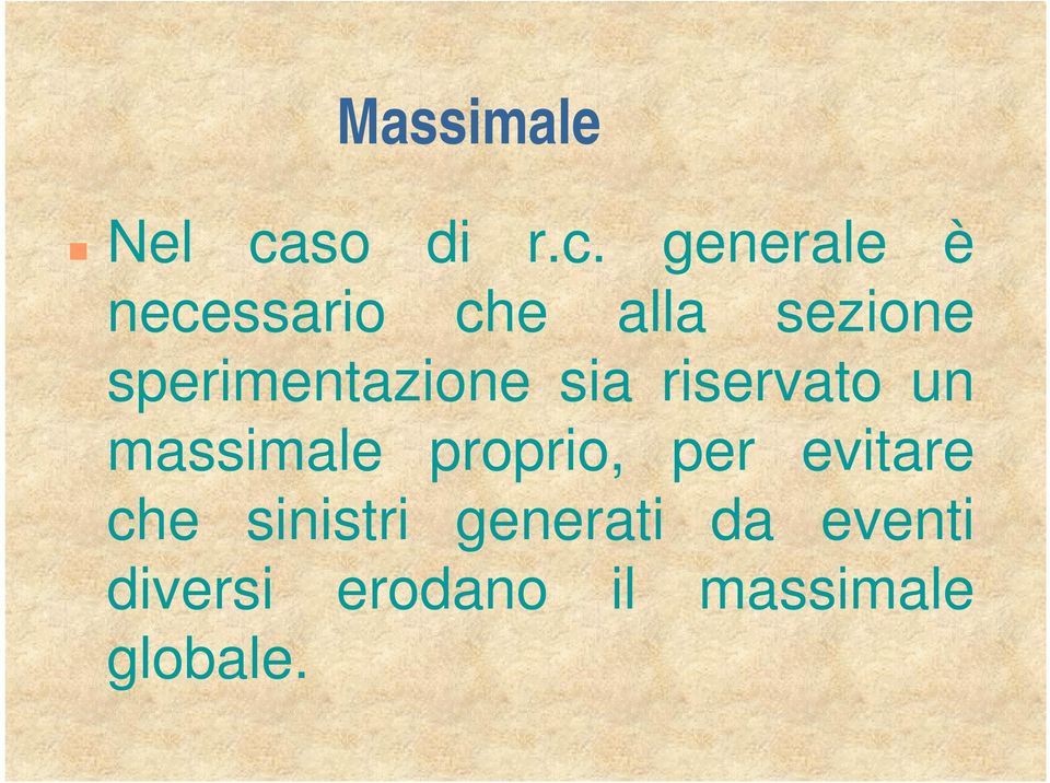 generale è necessario che alla sezione