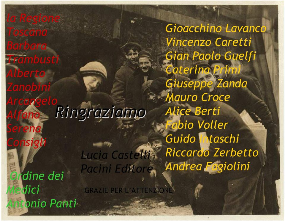 ATTENZIONE Gioacchino Lavanco Vincenzo Caretti Gian Paolo Guelfi Caterina Primi Giuseppe