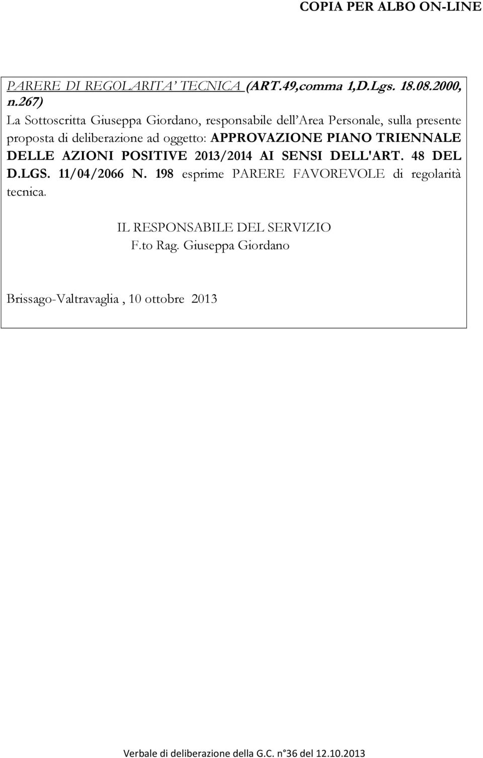 deliberazione ad oggetto: APPROVAZIONE PIANO TRIENNALE DELLE AZIONI POSITIVE 2013/2014 AI SENSI DELL'ART.