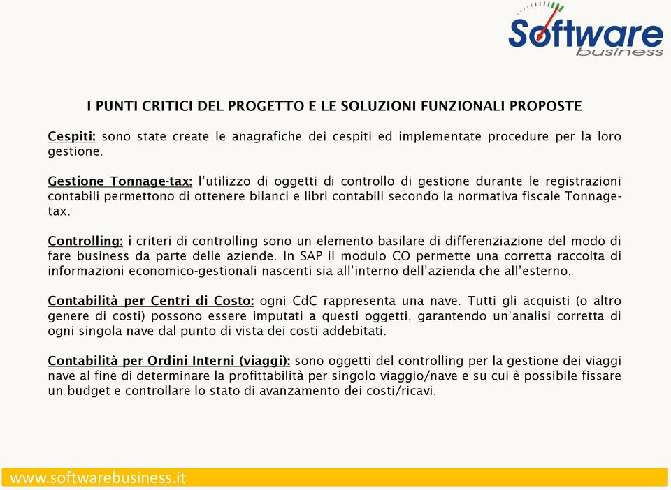 Controlling: i criteri di controlling sono un elemento basilare di differenziazione del modo di fare business da parte delle aziende.