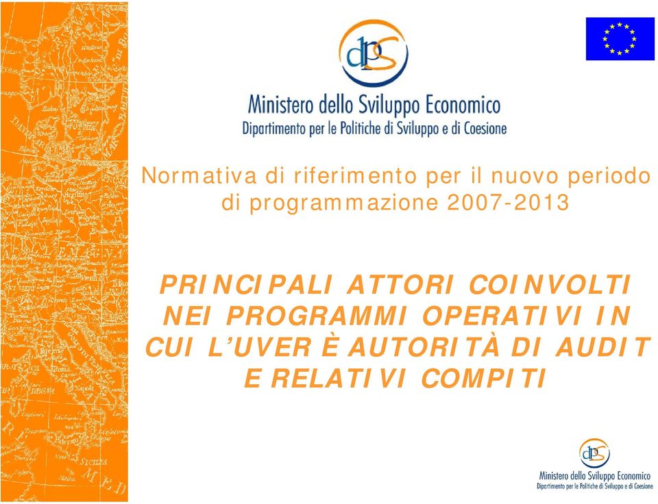 PRINCIPALI ATTORI COINVOLTI NEI PROGRAMMI