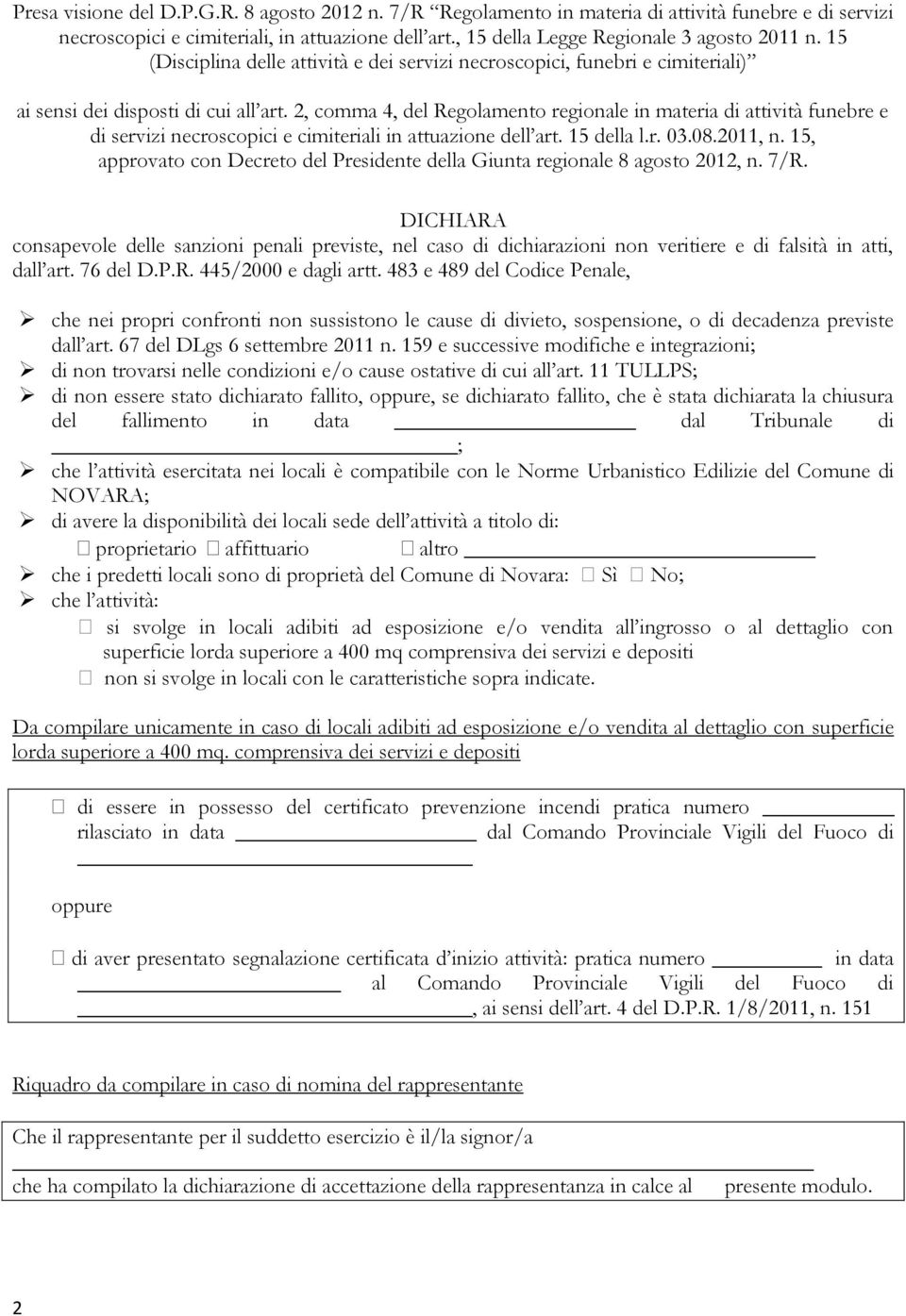 2, comma 4, del Regolamento regionale in materia di attività funebre e di servizi necroscopici e cimiteriali in attuazione dell art. 15 della l.r. 03.08.2011, n.