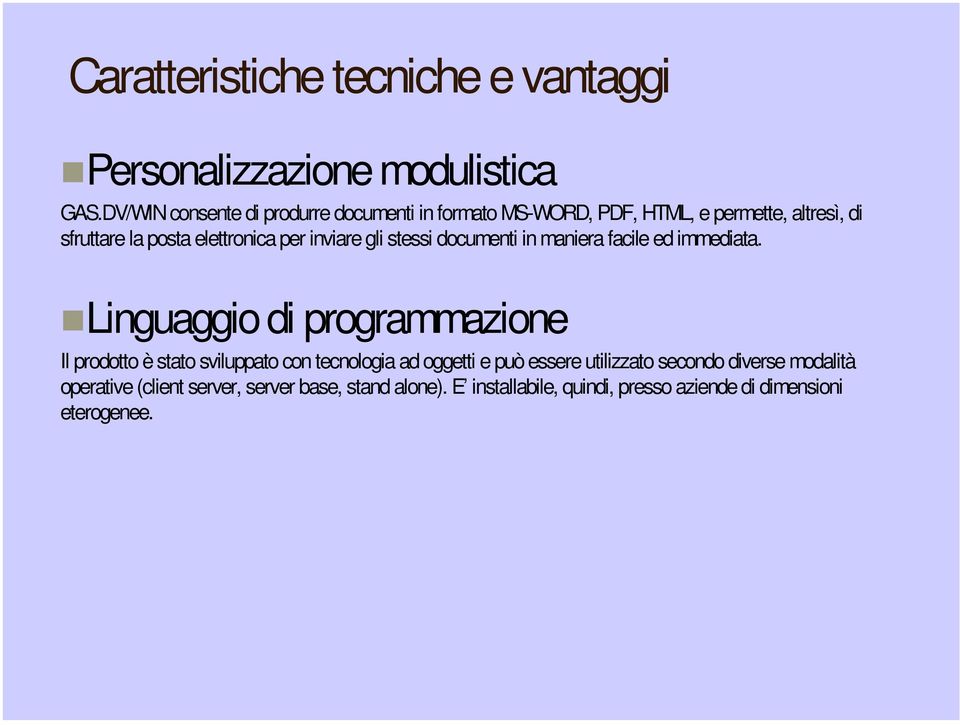 inviare gli stessi documenti in maniera facile ed immediata.