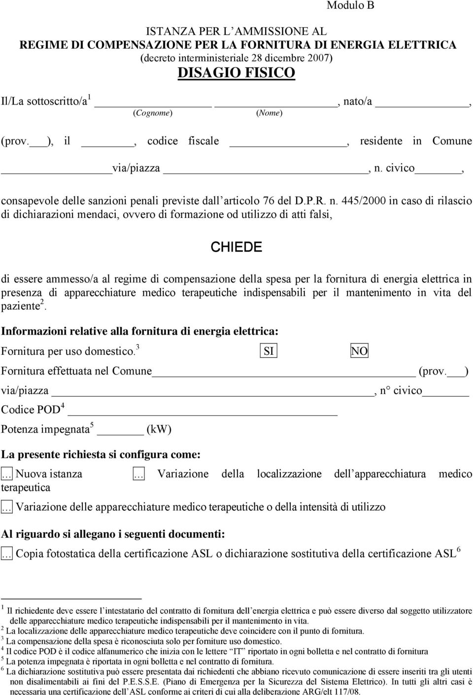 civico, consapevole delle sanzioni penali previste dall articolo 76 del D.P.R. n.