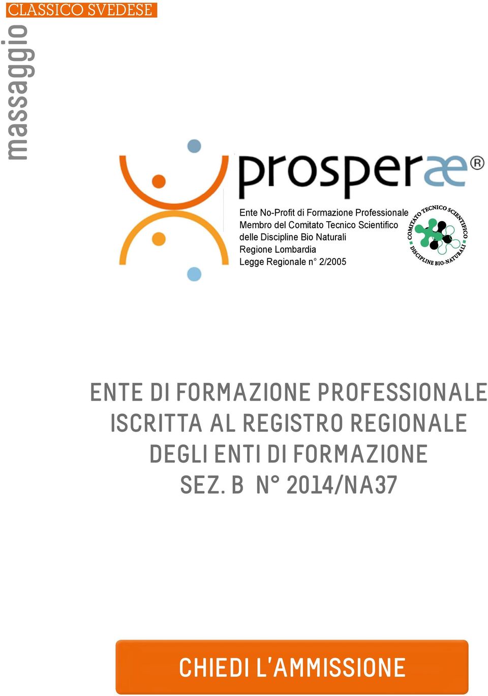 Regionale n 2/2005 ENTE DI FORMAZIONE PROFESSIONALE ISCRITTA AL