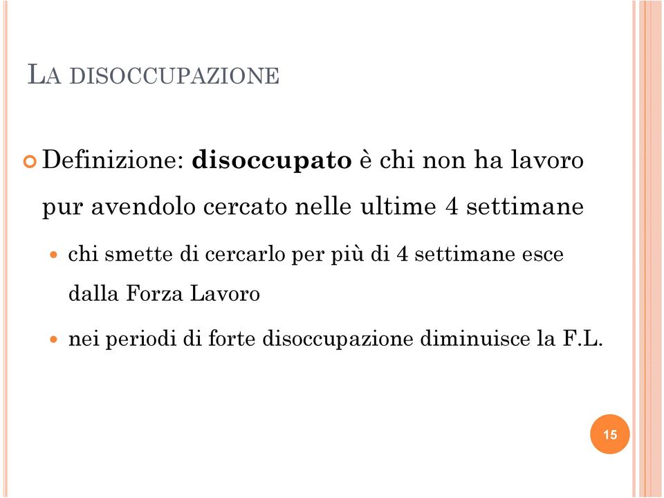 smette di cercarlo per più di 4 settimane esce dalla Forza