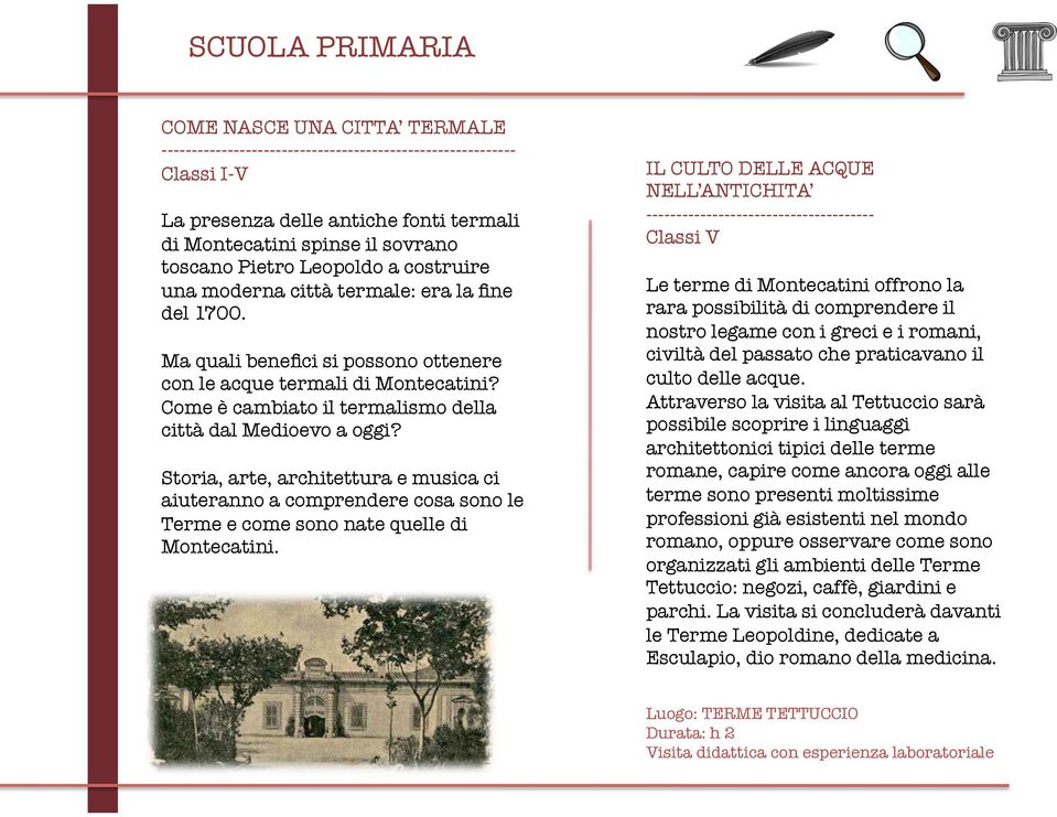 Come è cambiato il termalismo della città dal Medioevo a oggi? Storia, arte, architettura e musica ci aiuteranno a comprendere cosa sono le Terme e come sono nate quelle di Montecatini.