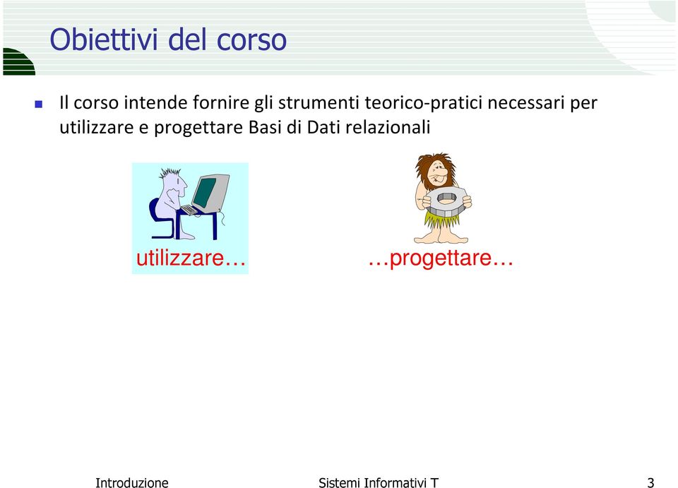 utilizzare e progettare Basi di Dati relazionali