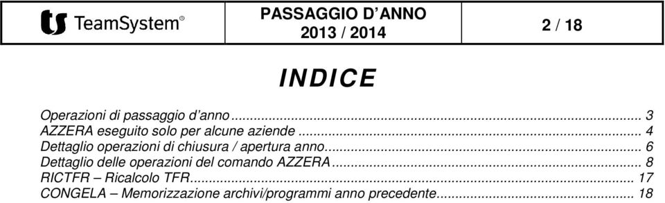 .. 4 Dettaglio operazioni di chiusura / apertura anno.