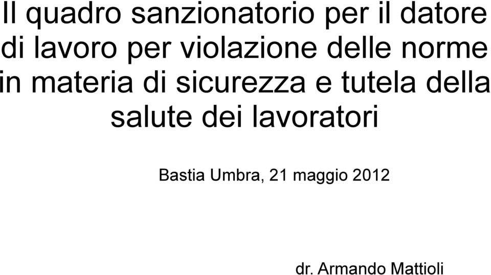 di sicurezza e tutela della salute dei