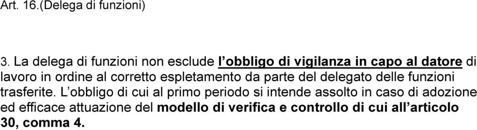 ordine al corretto espletamento da parte del delegato delle funzioni trasferite.