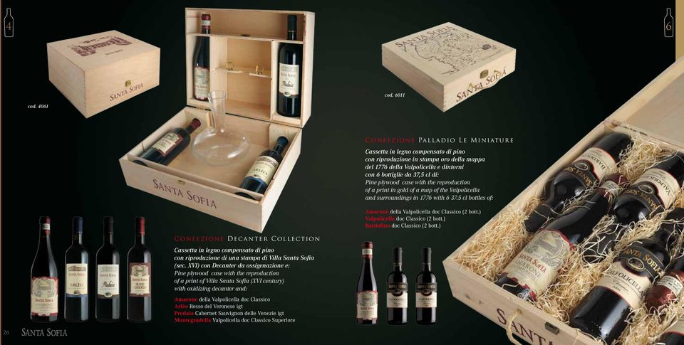 37,5 cl di: Pine plywood case with the reproduction of a print in gold of a map of the Valpolicella and surroundings in 1776 with 6 37.5 cl bottles of: (2 bott.