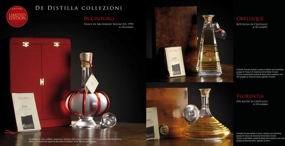 Tuscan crystal bottle worked by hand, that contains a very rare grappa of Amarone marc, aged for 14 years. Florentia Decanter in Cristallo nr.