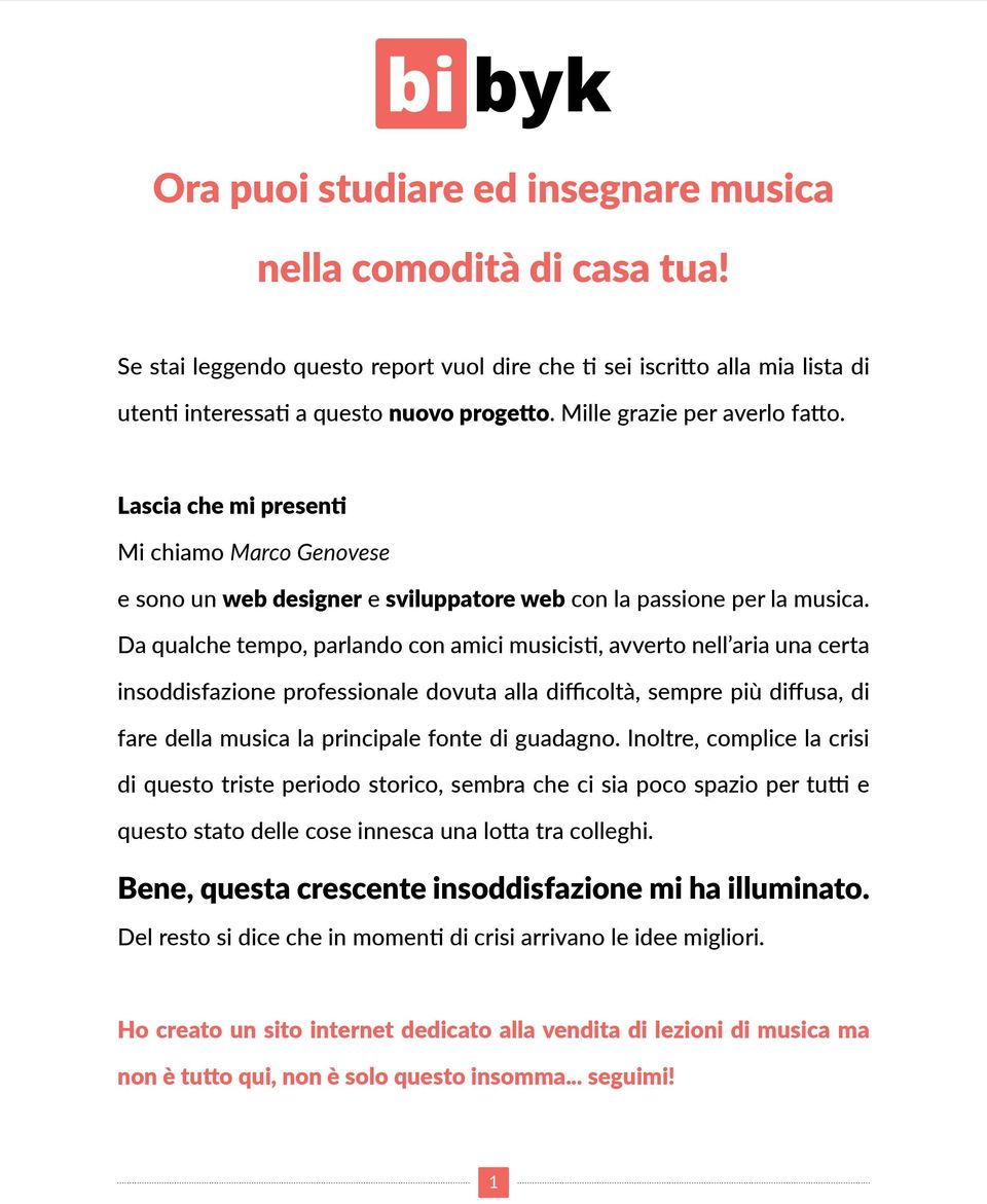 Da qualche tempo, parlando con amici musicisti, avverto nell aria una certa insoddisfazione professionale dovuta alla difficoltà, sempre più diffusa, di fare della musica la principale fonte di