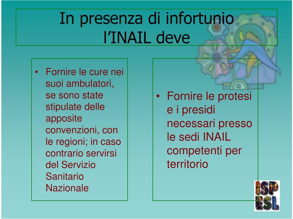 regioni; in caso contrario servirsi del Servizio Sanitario Nazionale