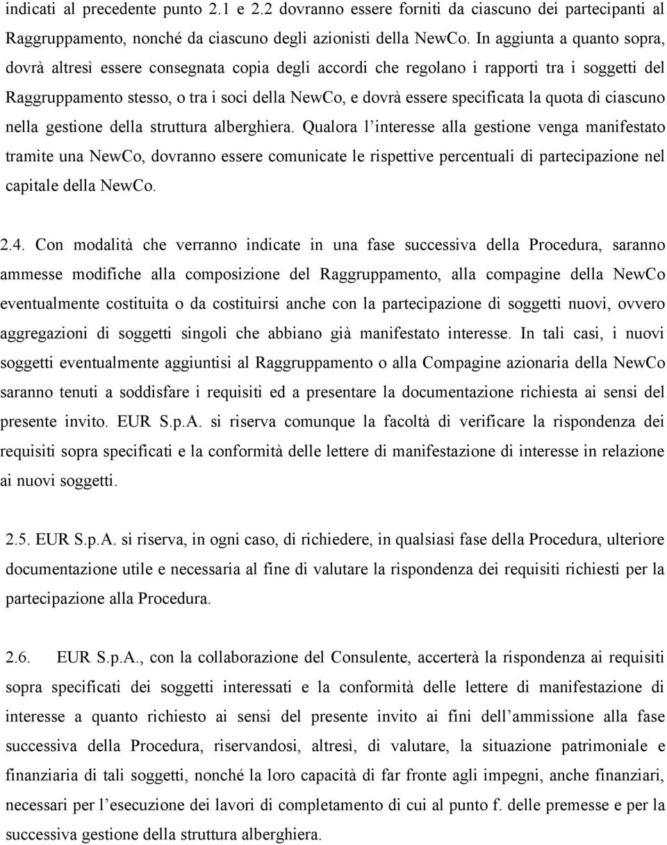 la quota di ciascuno nella gestione della struttura alberghiera.