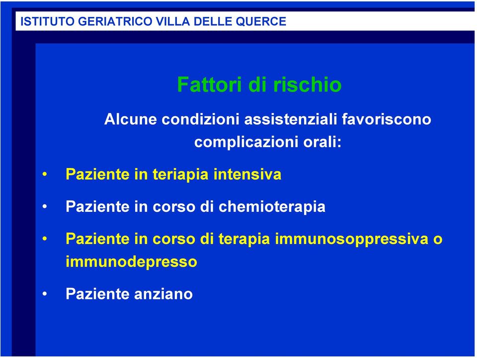 intensiva Paziente in corso di chemioterapia Paziente in