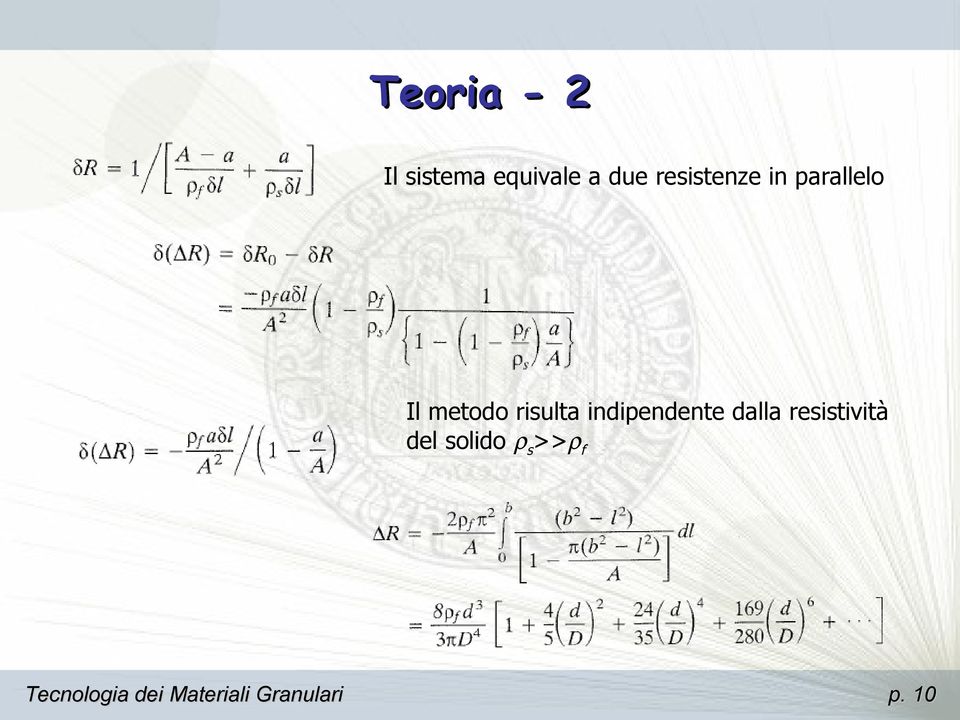 metodo risulta indipendente dalla