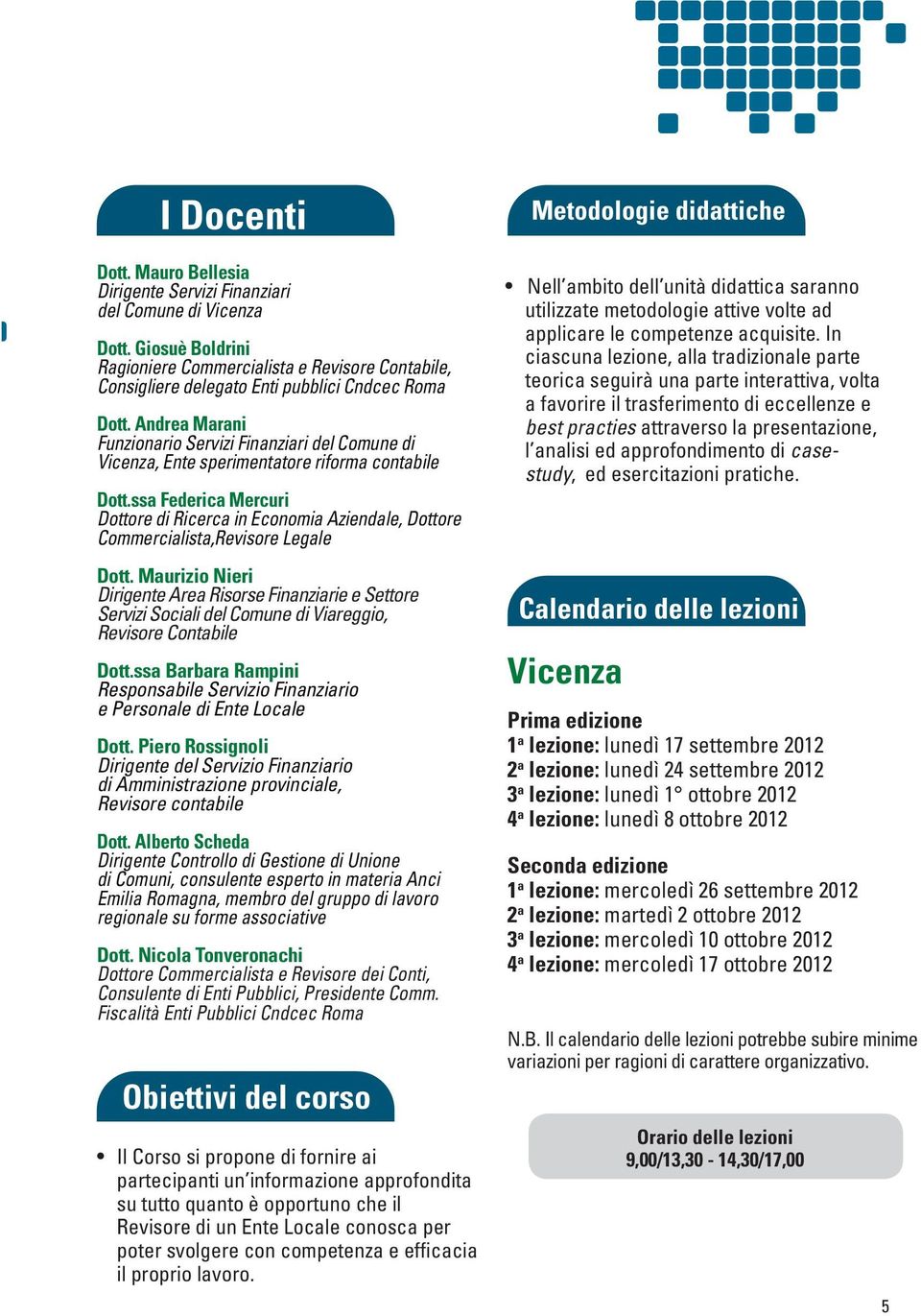 Andrea Marani Funzionario Servizi Finanziari del Comune di Vicenza, Ente sperimentatore riforma contabile Dott.