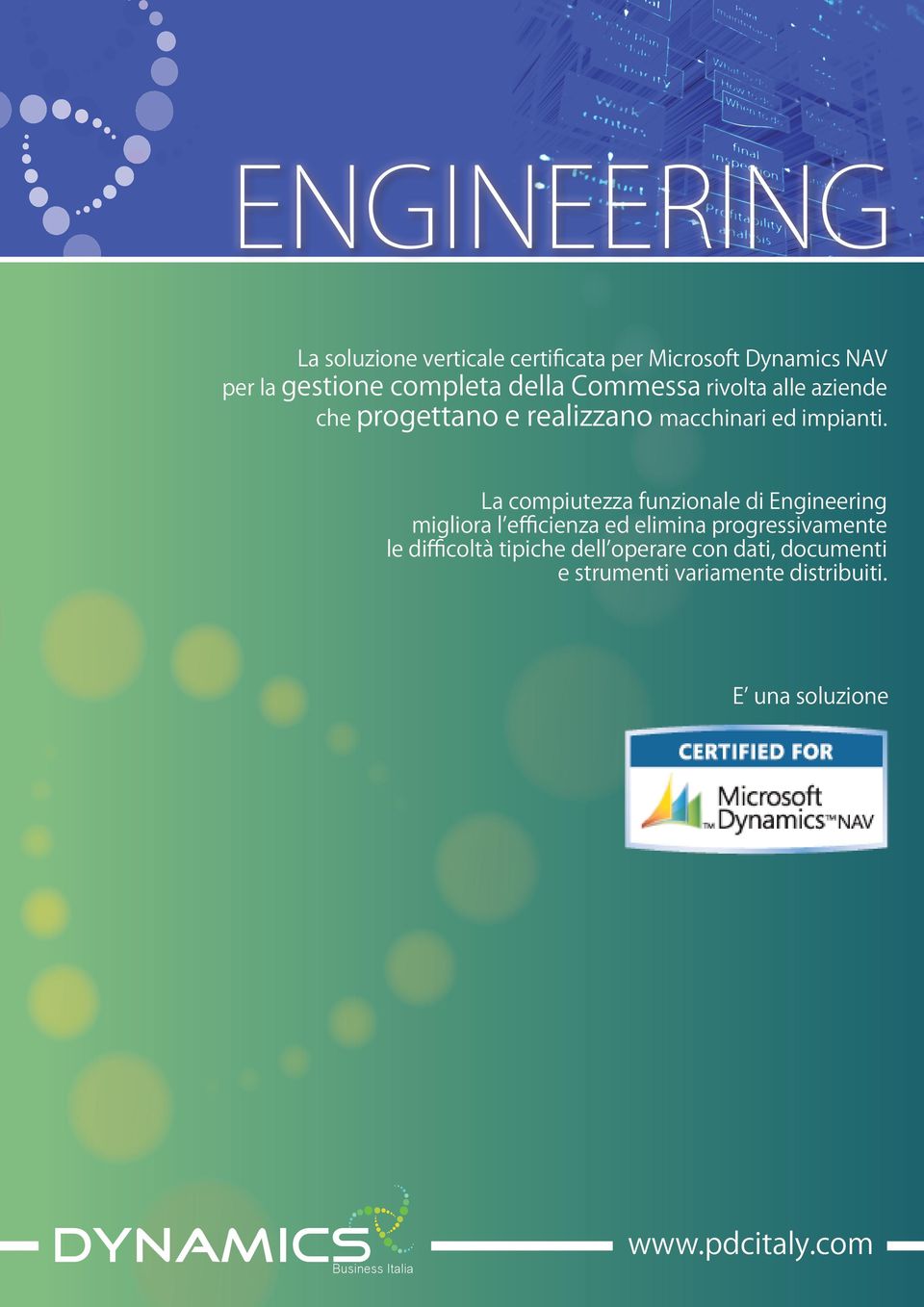 La compiutezza funzionale di Engineering migliora l efficienza ed elimina progressivamente le