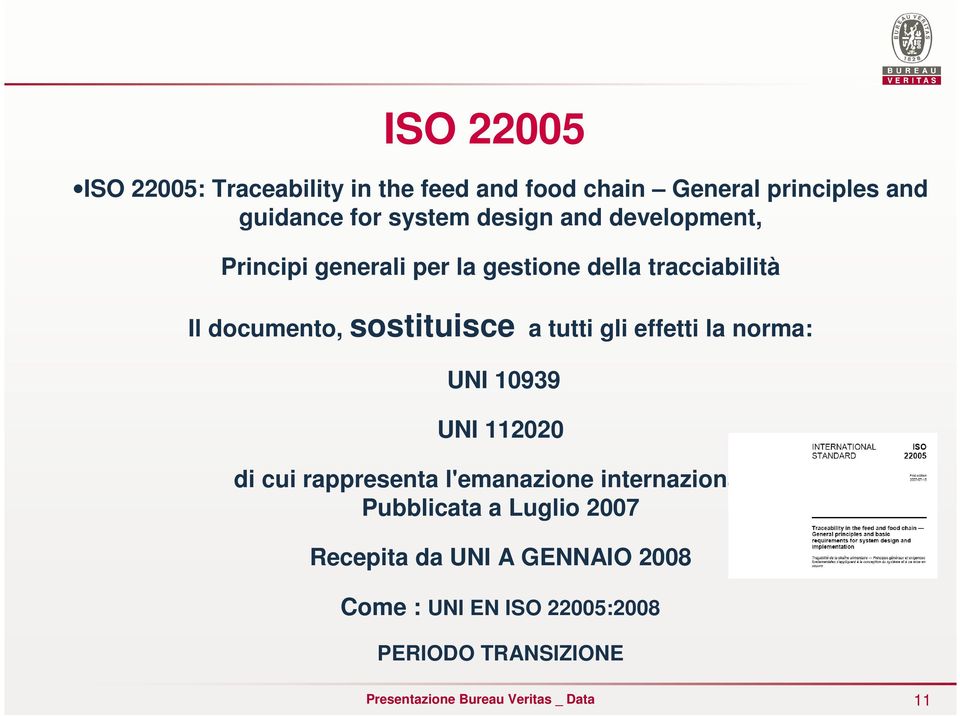 a tutti gli effetti la norma: UNI 10939 UNI 112020 di cui rappresenta l'emanazione internazionale.