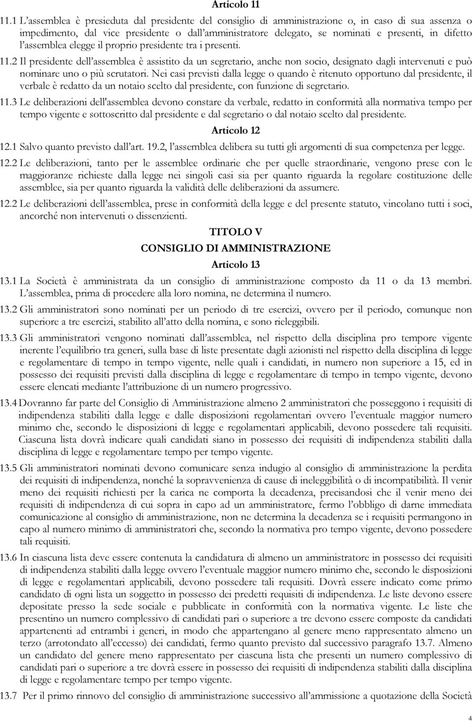 difetto l assemblea elegge il proprio presidente tra i presenti. 11.