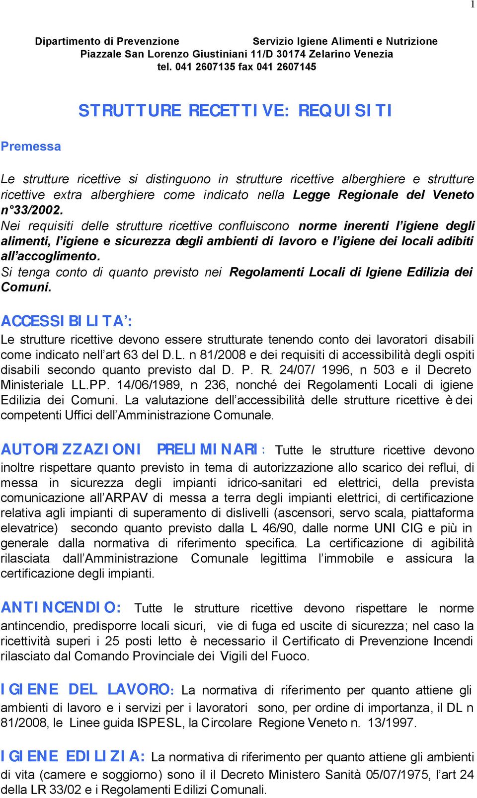 nella Legge Regionale del Veneto n 33/2002.
