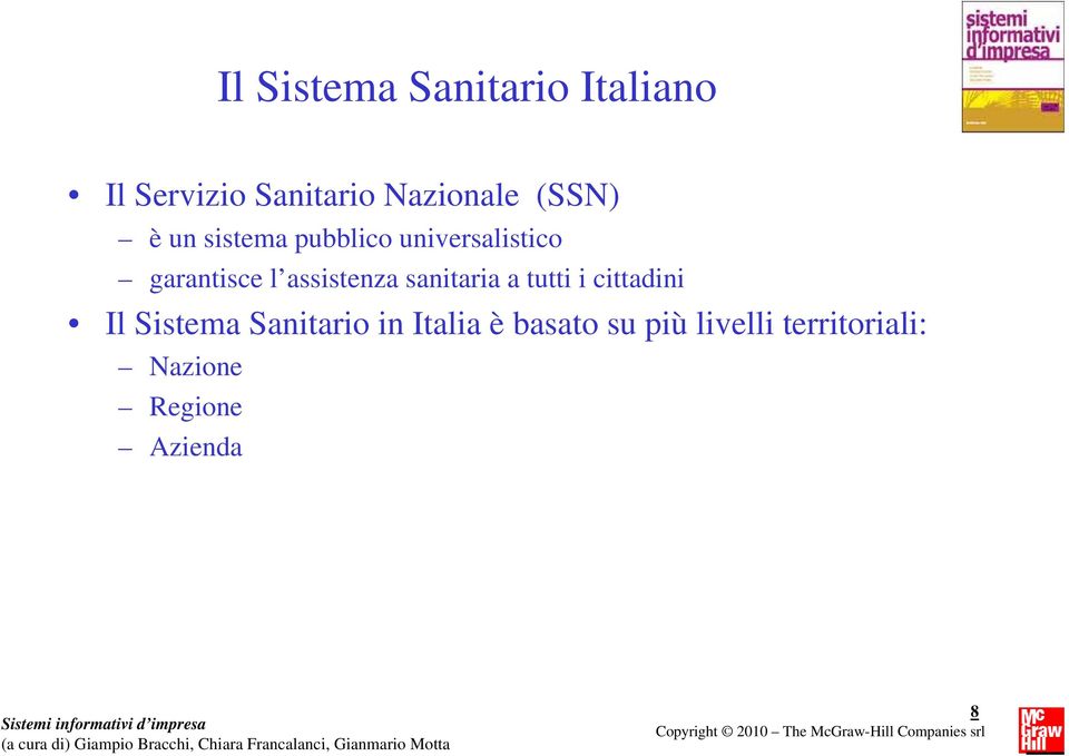 assistenza sanitaria a tutti i cittadini Il Sistema Sanitario