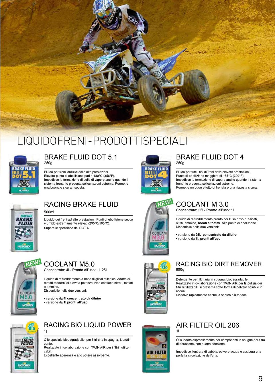 BRAKE FLUID DOT 4 250g Fluido per tutti i tipi di freni dalle elevate prestazioni. Punto di ebollizione maggiore di 165 C (329 F).