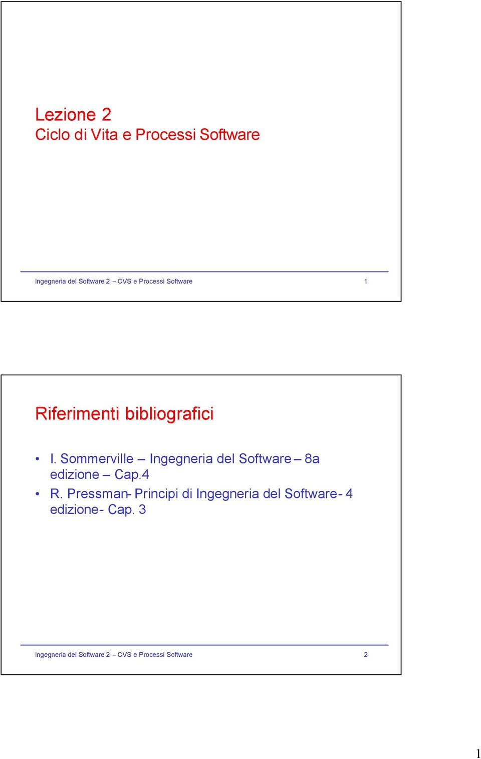 Sommerville Ingegneria del Software 8a edizione Cap.4 R.