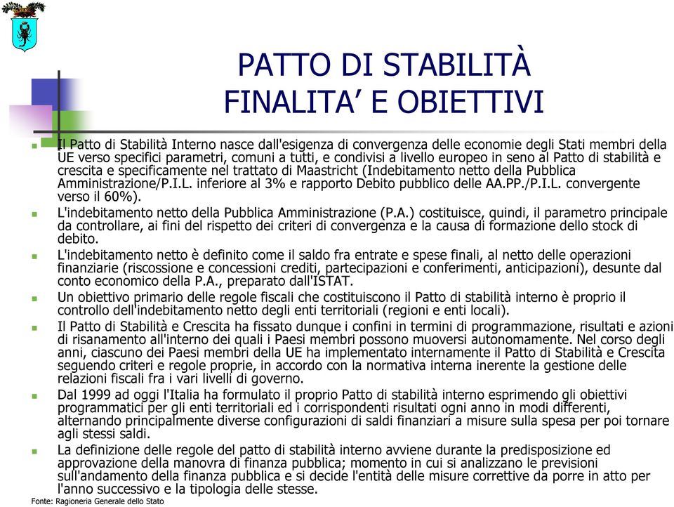 inferiore al 3% e rapporto Debito pubblico delle AA