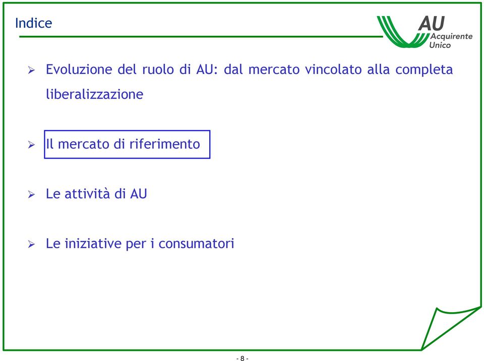 liberalizzazione Il mercato di riferimento