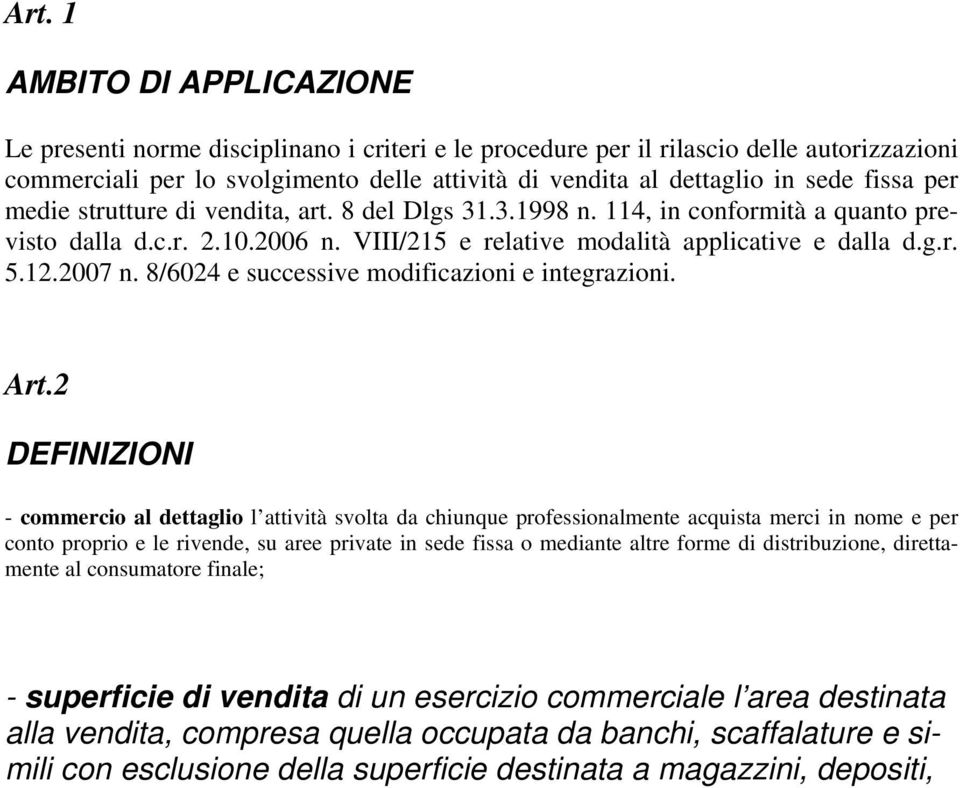 2007 n. 8/6024 e successive modificazioni e integrazioni. Art.