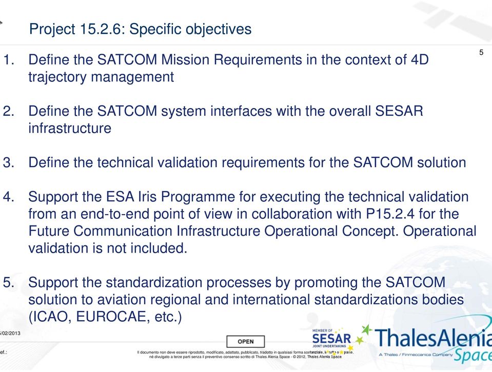 Support the ESA Iris Programme for executing the technical validation from an end-to-end point of view in collaboration with P15.2.