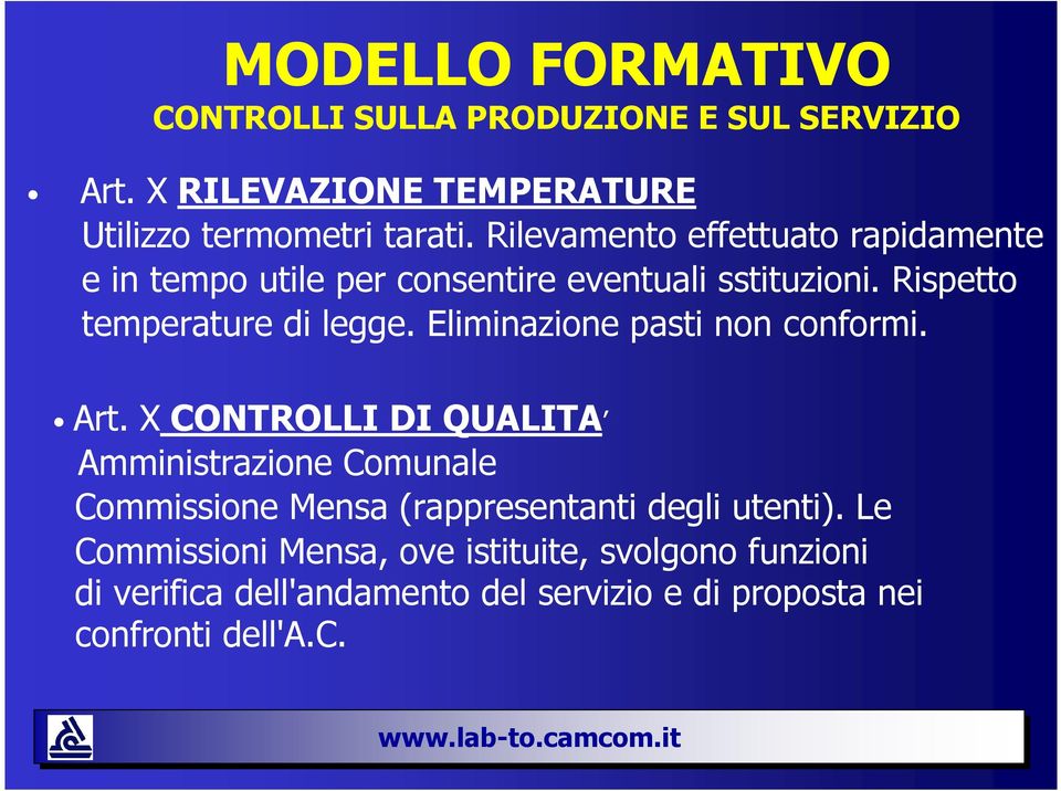 Rispetto temperature di legge. Eliminazione pasti non conformi. Art.