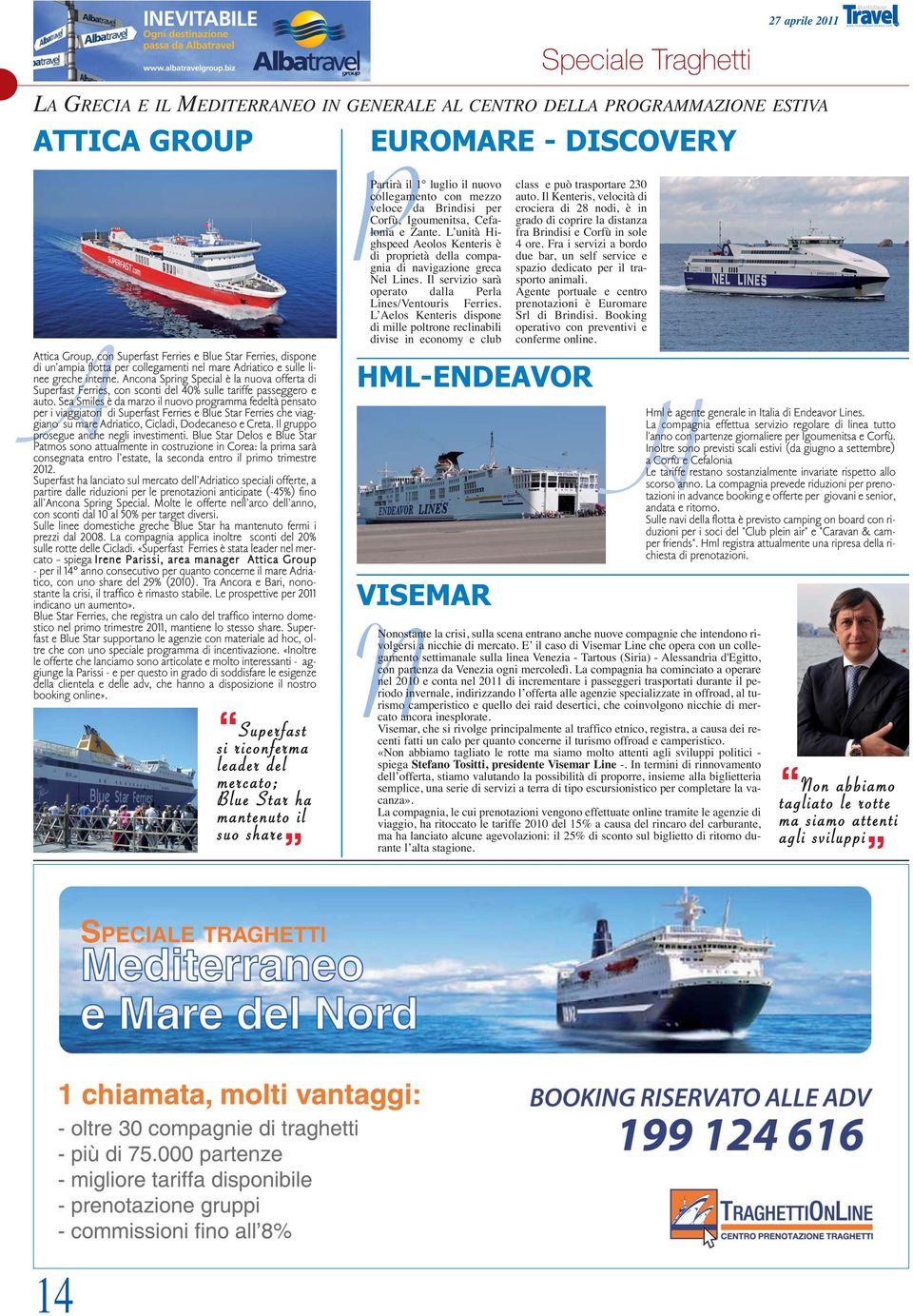 Ancona Spring Special è la nuova offerta di Superfast Ferries, con sconti del 40% sulle tariffe passeggero e auto.