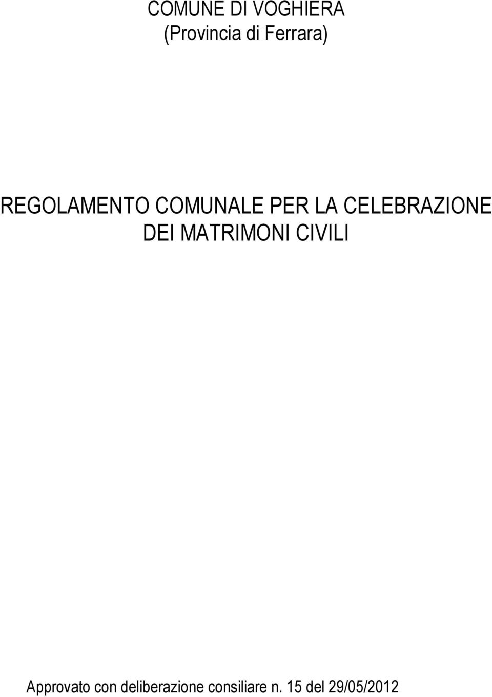 CELEBRAZIONE DEI MATRIMONI CIVILI