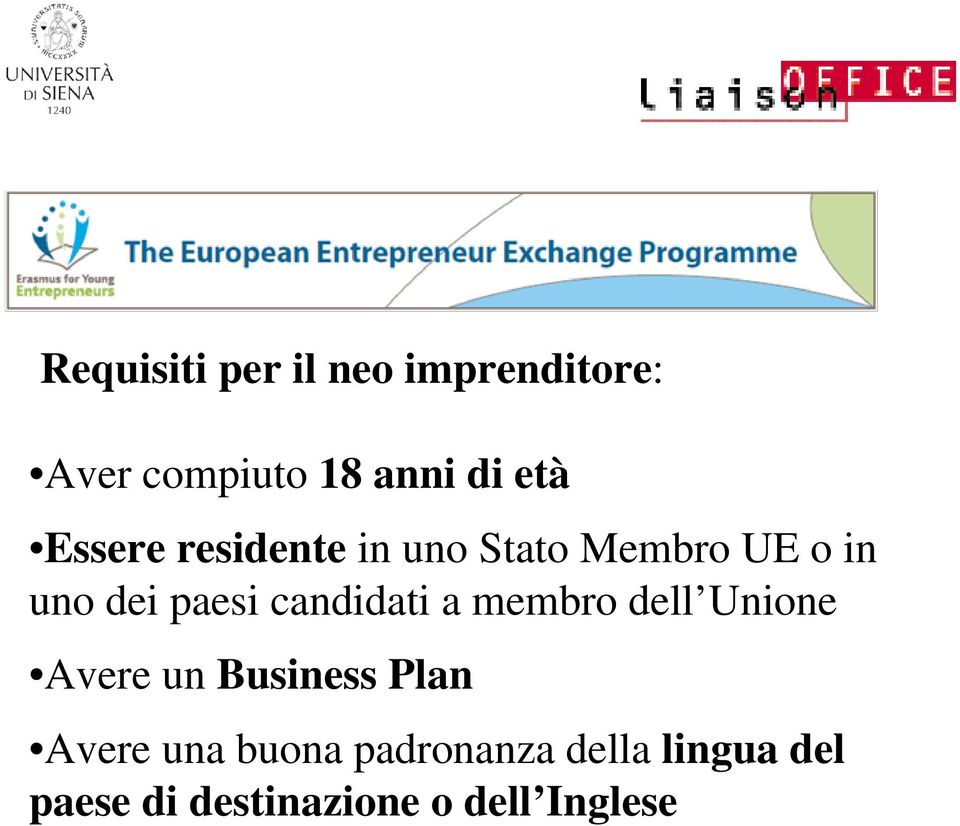 candidati a membro dell Unione Avere un Business Plan Avere una