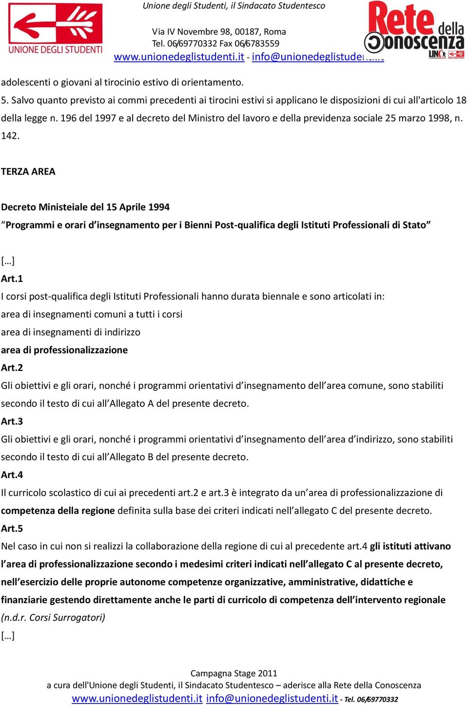 TERZA AREA Decreto Ministeiale del 15 Aprile 1994 Programmi e orari d insegnamento per i Bienni Post-qualifica degli Istituti Professionali di Stato Art.