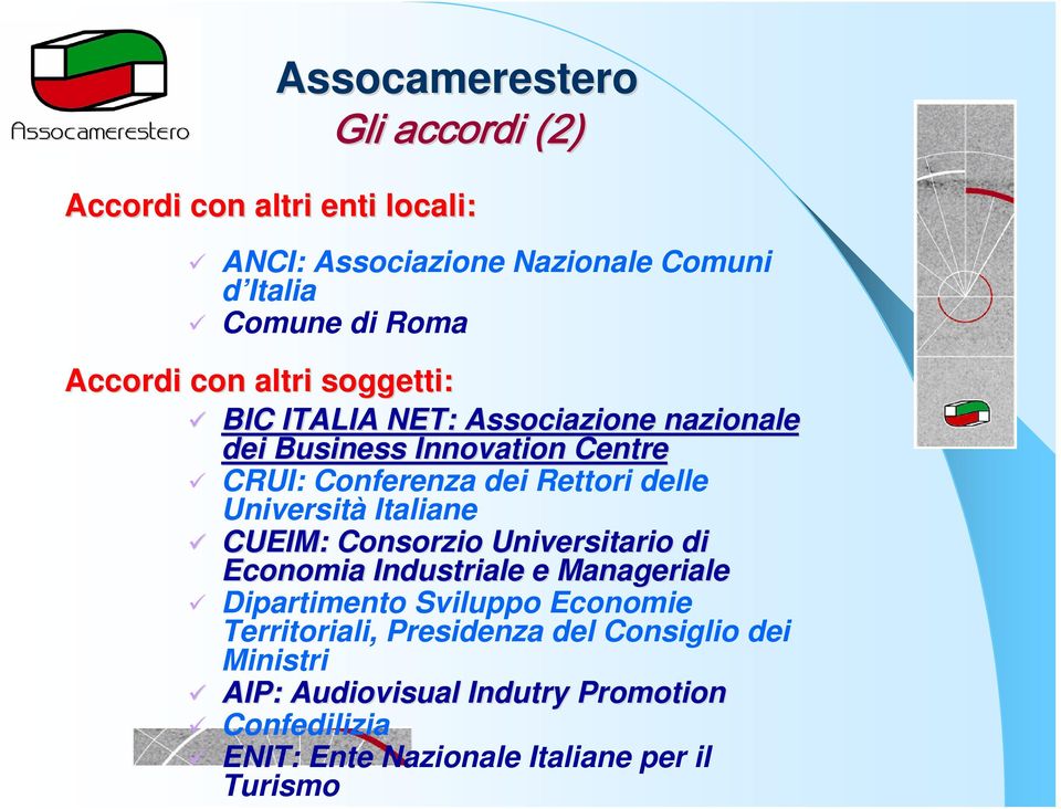 delle Università Italiane CUEIM: Consorzio Universitario di Economia Industriale e Manageriale Dipartimento Sviluppo Economie